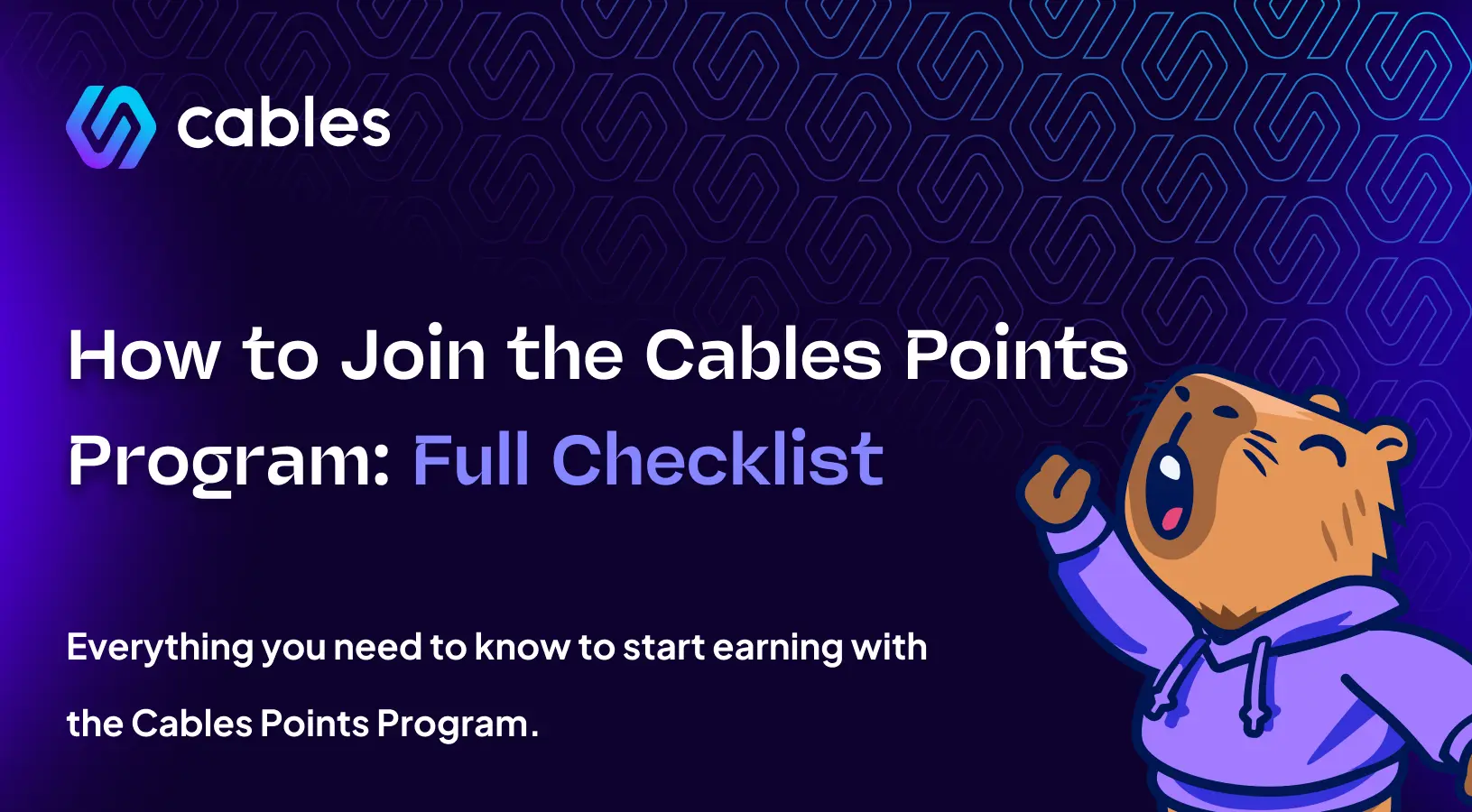 How to Join the Cables Points Program: Full Checklist